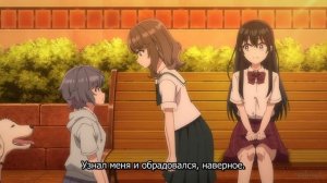 [FHD] Симпатичная девочка в новой школе — мой друг детства, кого я считал парнем - 6 серия (SubVost)