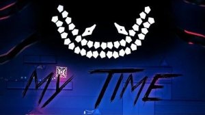 «My Time» (Insane Demon) by Blueskiii, bli, Yoonsr | more Geometry Dash 2.11 Автор: Viprin