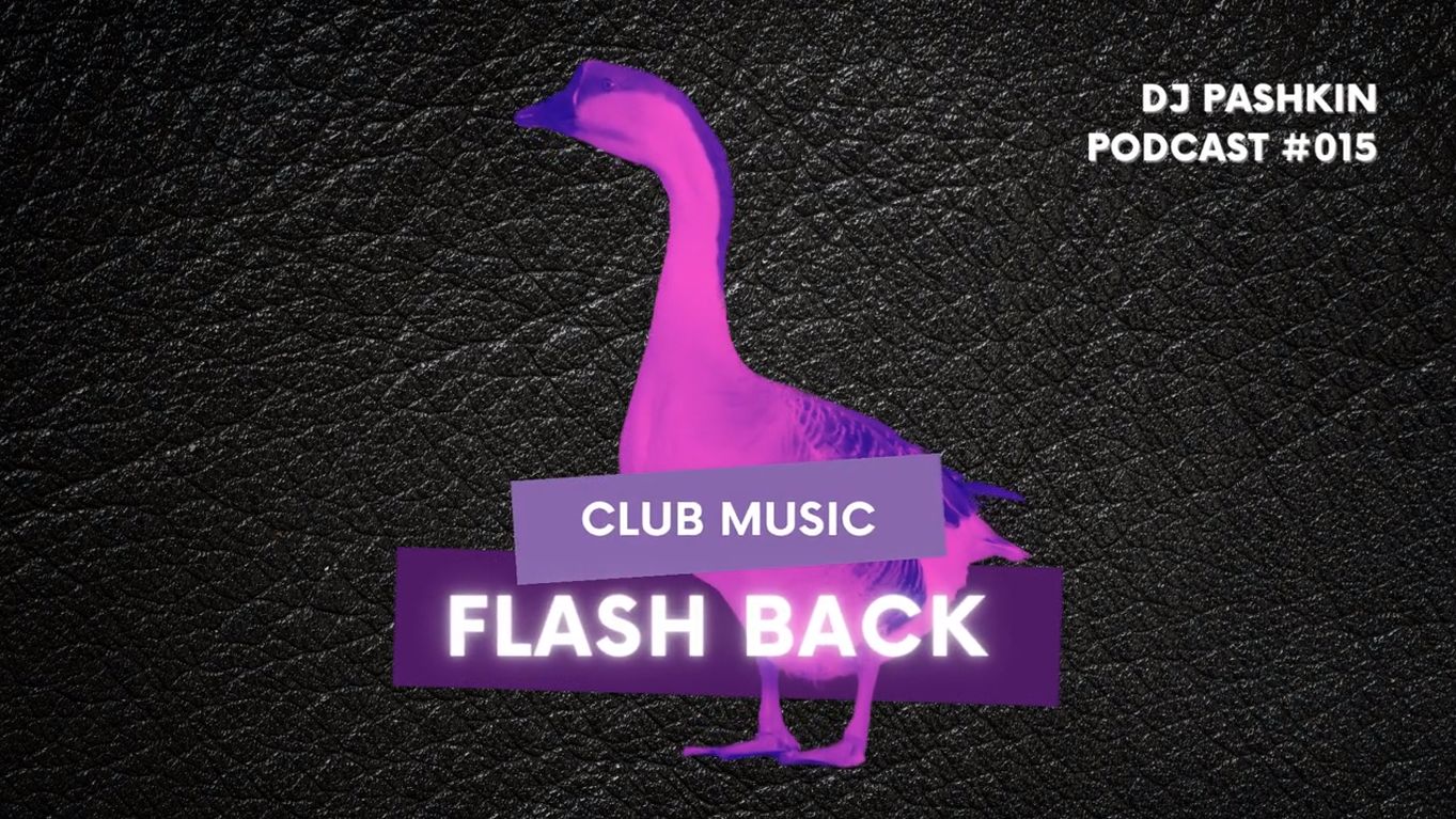 Dj Pashkin -  Flash Back Club Music Podcast #015