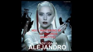 Lady Gaga - Alejandro FULL/MULTITRACK/MIX MASTERING BY CT RECORDS