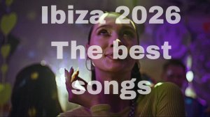 The Best Songs Ibiza 2026 Tropical Deep House