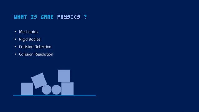 003. What Is Game Physics