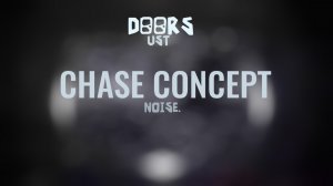 DOORS: THE ARCHIVES CHASE CONCEPT SOUNDTRACK - NOISE.