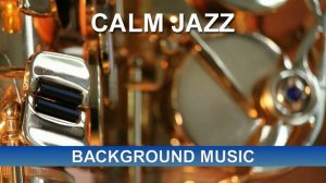 Calm Jazz (Background Music)