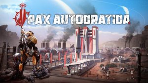 Pax Autocratica. Gameplay PC.