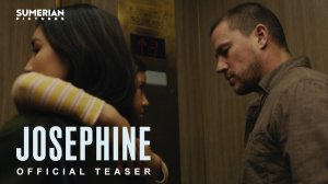 Josephine Movie - Official Teaser | Sumerian Pictures