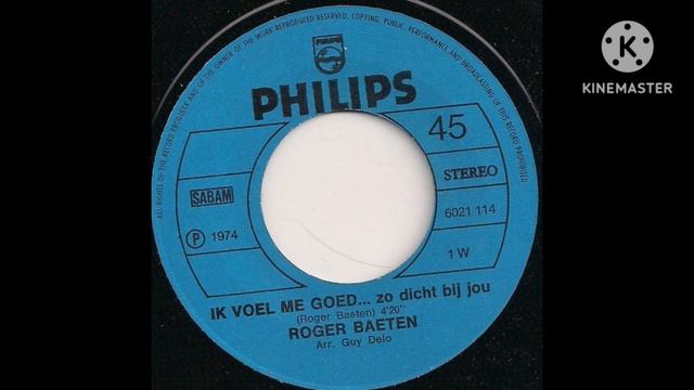 Roger Baeten - Ik Voel Me Goed ... Zo Dicht Bij Jou