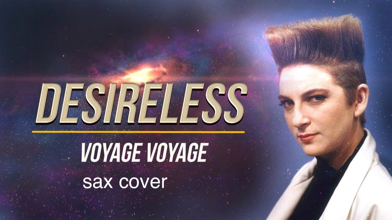 Desireless - Voyage,voyage (sax Cover)