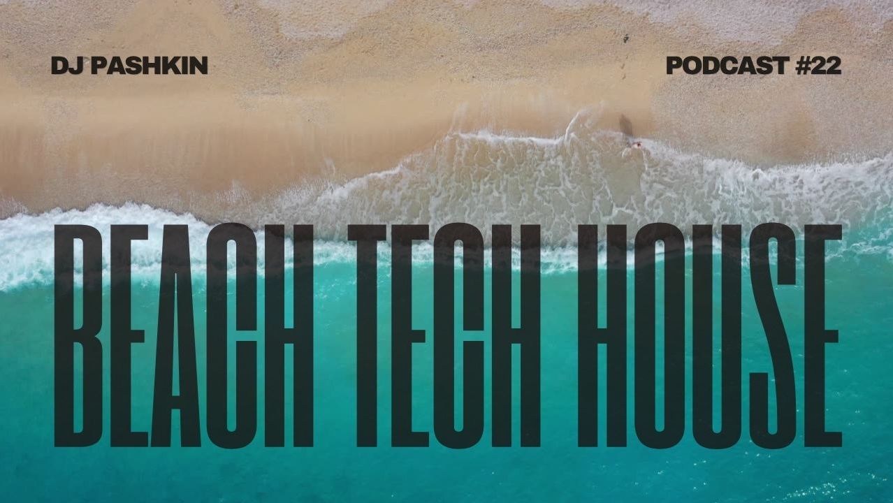 Pashkin - Beach Tech Podcast #22