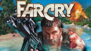 Far Cry прохождение №1