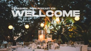 Pashkin - pops wellcome podcast #26