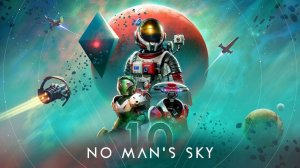 No Man's Sky - космический симулятор выживания  | Официальный трейлер к 10-летию