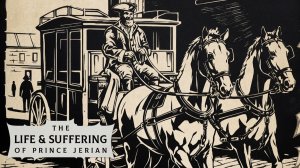 The Life and Suffering of Prince Jerian  ➤ Прохождение #13 ➤ Кредо.