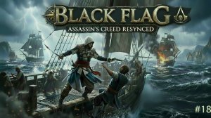 Assassin’s Creed Black Flag Resynced #18