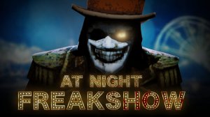 ШОУ ДОЛЖНО ПРОДОЛЖАТЬСЯ ••• At Night Freakshow ••• Обзор и полное прохождение