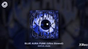 BLUE AURA FUNK (ULTRA SLOWED)