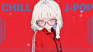 Японская музыка плейлист JPOP Relax