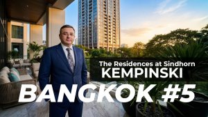 The Residences at Sindhorn Kempinski — элитная недвижимость в центре Бангкока