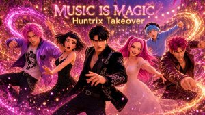 MUSIC IS MAGIC 🔥 Huntrix Takeover | К-Поп Охотницы на Демонов