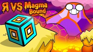 Магматическое безумие! Let's Play по Magma Bound!