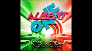 Albert One — Hopes & Dreams [Club Cover Remix 2026 by CMM]