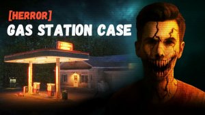 [HERROR] Gas Station Case ➤ Новая работа.