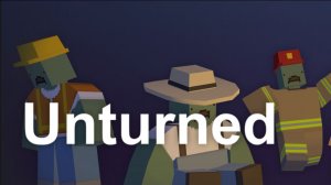 Играем в Unturned! // Трансляция №4