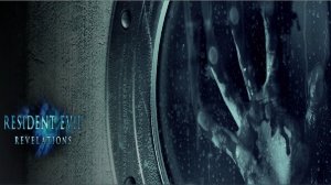 1 #  Resident Evil Revelations (эпизод 1 В ПУЧИНУ)