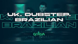 GONYA | ГОНЬЯ - UK , dubstep, brazilian live dj set