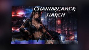 Chainbreaker March
