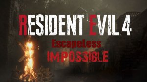 Resident Evil 4 remake мод Escapeless Impossible часть 11