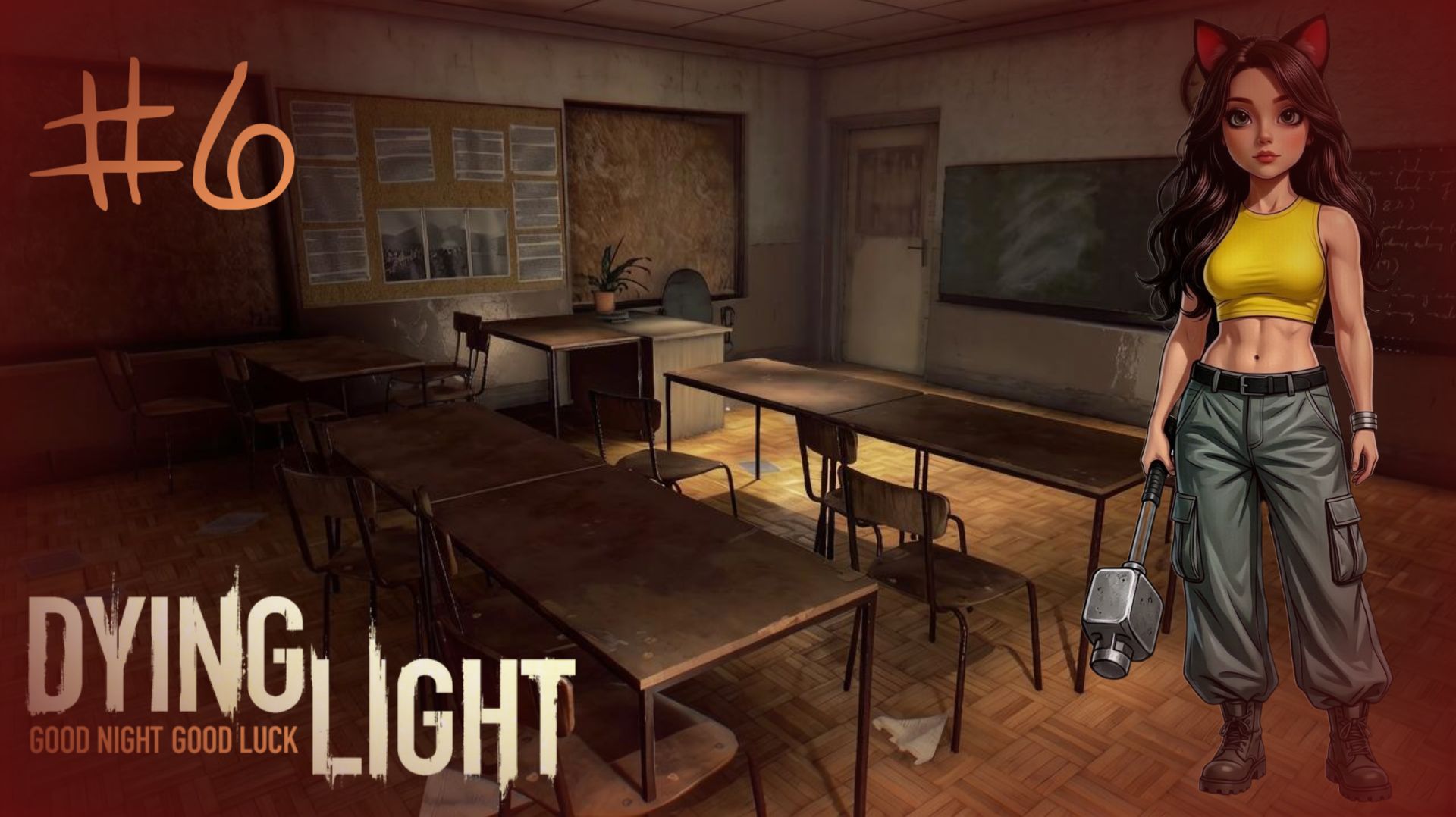 Снова в школу - Dying Light #6 (no Commentary)