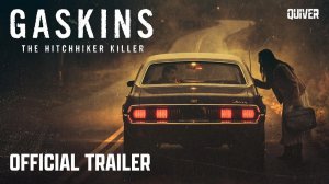 Gaskins: The Hitchhiker Killer Movie - Official Trailer | Quiver