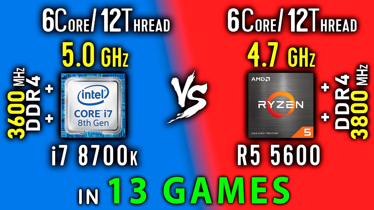 I7 8700K OC Vs Ryzen 5 5600 OC Test In 13 Games | R5 5600x Vs I7 8700k