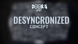 DOORS: THE ARCHIVES CONCEPT SOUNDTRACK -  DESYNCRONIZED