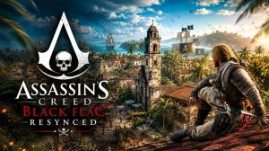 Что нового в пиратском мире? ✮ Assassin's Creed 4: Black Flag Resynced ✮ #9