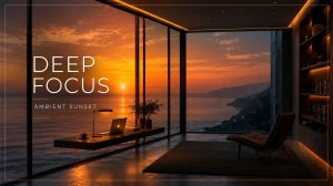 Deep Focus Music — Ambient for Studying, Work & Concentration