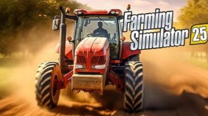 Farming Simulator 25.