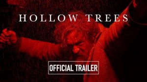 «Hollow Trees»: трейлер хоррора о существе, имитирующем людей | Выживание и испытания на прочность