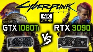 GTX 1080 Ti vs RTX 3090 in Cyberpunk 2077 | CP 2077 | 4K Benchmark