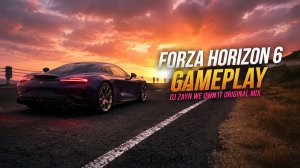 FORZA HORIZON 6 GAMEPLAY 2K60FPS AND DJ ZAYN WE OWN IT ORIGINAL MIX