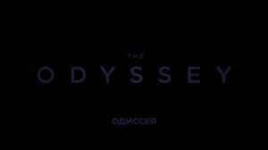 Одиссея — Финальный Русский трейлер (Субтитры, Дубляж нейросеть, 2026) Мэтт Деймон, Кристофер Нолан