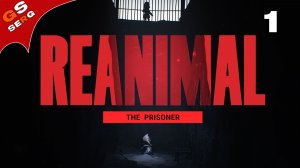 DLS ЗАКЛЮЧЕННЫЙ | REANIMAL - The Prisoner | Прохождение 1