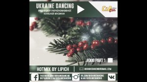 Ukraine Dancing - Podcast #008 Part 1 (Mixed By Lipich)