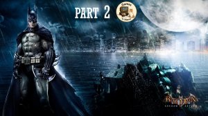 Batman: Arkham Asylum GOTY - Arkham Island | Part 2