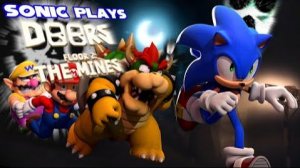 Sonic Plays ROBLOX DOORS FLOORS 2 - THE MINES Ft. Mario, Wario and Bowser