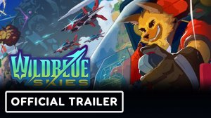Wild Blue Skies - Official Launch Trailer