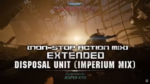 Warhammer 40,000 Darktide OST - Disposal Unit (Imperium Mix) Non-Stop Action Extended Mix - Hibushi