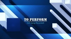 Volf Gang Records®: To perform
