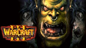 Warcraft III: Reign of Chaos